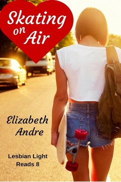 Skating on Air (Lesbian Light Reads 8) (eBook, ePUB) - Andre, Elizabeth