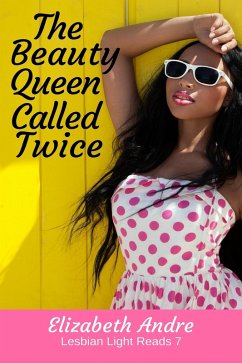 Beauty Queen Called Twice (Lesbian Light Reads 7) (eBook, ePUB) - Andre, Elizabeth