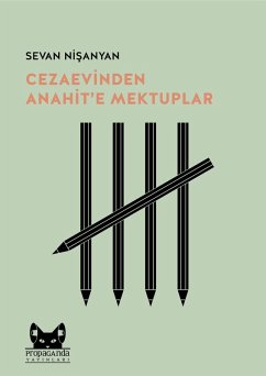 Cezaevinden Anahit'e Mektuplar (eBook, ePUB) - Nisanyan, Sevan