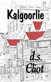 Kalgoorlie (James and Miceal, #1) (eBook, ePUB) Kalgoorlie (James and Miceal, #1) (eBook, ePUB)