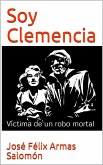 Soy Clemencia Víctima de un robo mortal (eBook, ePUB)