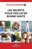 Les secrets pour vieillir en bonne sante (eBook, PDF)