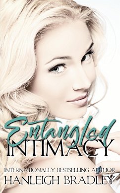 Entangled Intimacy (Intimacy Series, #2) (eBook, ePUB) - Bradley, Hanleigh