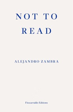 Not to Read (eBook, ePUB) - Zambra, Alejandro