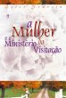 A Mulher e o Ministério da Visitação... - Bild 1