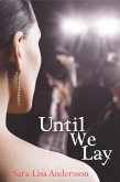 Until We Lay (eBook, ePUB) Until We Lay (eBook, ePUB)