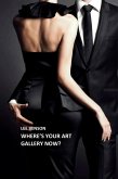 Where's Your Art Gallery Now? (Art For Art's Sake? No Way!, #2) (eBook, ePUB)