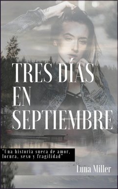 Tres dias en Septiembre (eBook, ePUB) - Miller, Luna