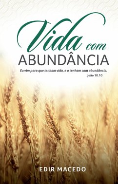 Vida com abundância (eBook, ePUB) - Macedo, Edir