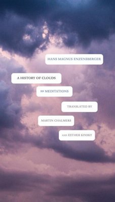 A History of Clouds: 99 Meditations - Enzensberger, Hans Magnus
