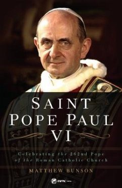 Saint Pope Paul VI - Bunson, Matthew