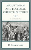 Augustinian and Ecclesial Christian Ethics