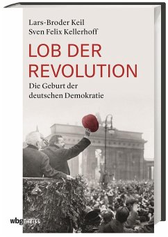 Lob der Revolution - Kellerhoff, Sven Felix