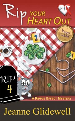 Rip Your Heart Out (A Ripple Effect Mystery, Book 4) - Glidewell, Jeanne