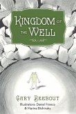 Kingdom of the Well: Volume 1
