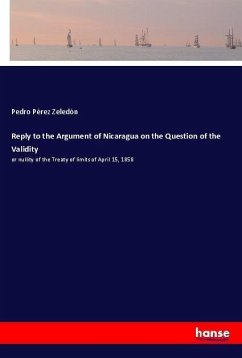 Reply to the Argument of Nicaragua on the Question of the Validity - Pérez Zeledón, Pedro