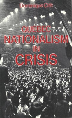 Quebec Nationalism in Crisis - Clift, Dominique