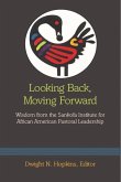 Looking Back, Moving Forward: Wisdom from the Sankofa Institute for African American Pastoral Leadership