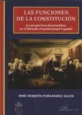 Las funciones de la Constitución : la perspectiva funcionalista en el derecho constitucional español