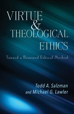 Virtue and Theological Ethics - Salzman, Todd A