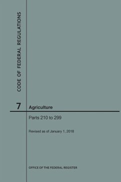 Code of Federal Regulations Title 7, Agriculture, Parts 210-299, 2018 - Nara