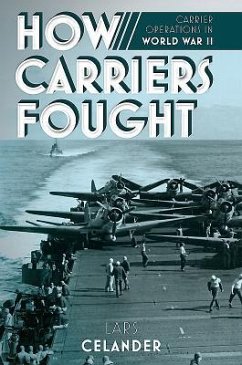 How Carriers Fought - Celander, Lars