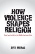 How Violence Shapes Religion - Bild 1