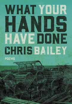 What Your Hands Have Done - Bailey, Chris