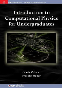 Introduction to Computational Physics for Undergraduates - Zubairi, Omair; Weber, Fridolin