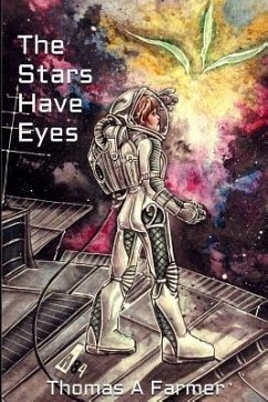 The Stars Have Eyes - Farmer, Thomas A.