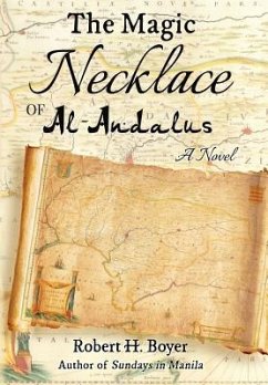 The Magic Necklace of Al-Andalus - Boyer, Robert H.