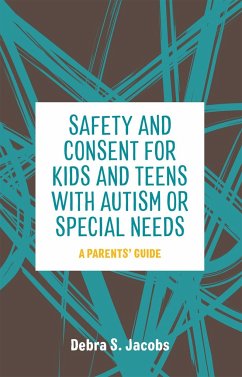 Safety and Consent for Kids and Teens with Autism or Special Needs - Jacobs, Debra