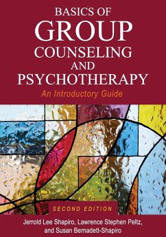 Basics of Group Counseling and Psychotherapy - Shapiro, Jerrold Lee; Peltz, Lawrence Stephen; Bernadett-Shapiro, Susan