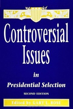 Controversial Issues in Presidential Selection: Second Edition