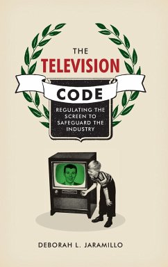 The Television Code - Jaramillo, Deborah L.