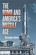 The Bomb and America's Missile Age - Bild 1