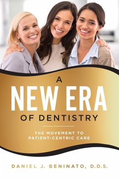 A New Era of Dentistry - Beninato, Daniel J