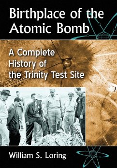 Birthplace of the Atomic Bomb - Loring, William S.