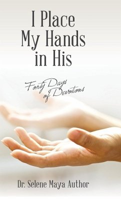 I Place My Hands in His - Author, Selene Maya