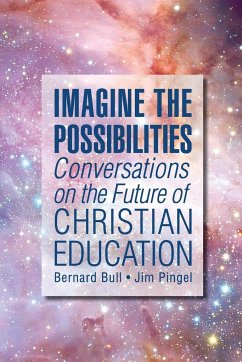 Imagine the Possibilities - Bull, Bernard; Pingel, Jim