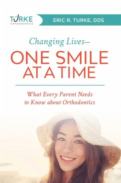 Changing Lives--One Smile at a Time - Turke, Eric R