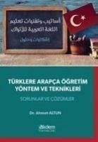 Türklere Arapca Ögretim Yöntem ve Teknikleri - Altun, Ahmet