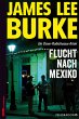 Flucht nach Mexiko / Dave Robicheaux... - Bild 1