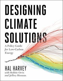 Designing Climate Solutions - Harvey, Hal; Orvis, Robbie; Rissman, Jeffrey