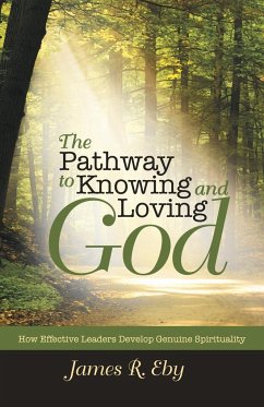 The Pathway to Knowing and Loving God - Eby, James R.