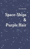 Space-Ships & Purple Hair