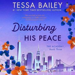 Disturbing His Peace: The Academy - Bailey, Tessa