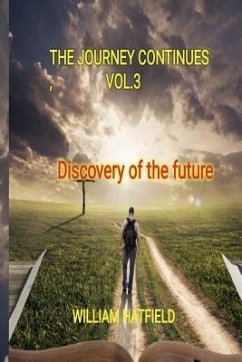 The Journey Contunues Vol 3 - Hatfield, William Roy