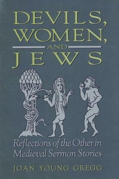 Devils, Women, and Jews: Reflections of the Other in Medieval Sermon Stories - Gregg, Joan Young