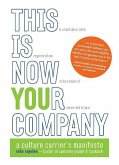This Is Now Your Company: A Culture Carrier's Manifesto